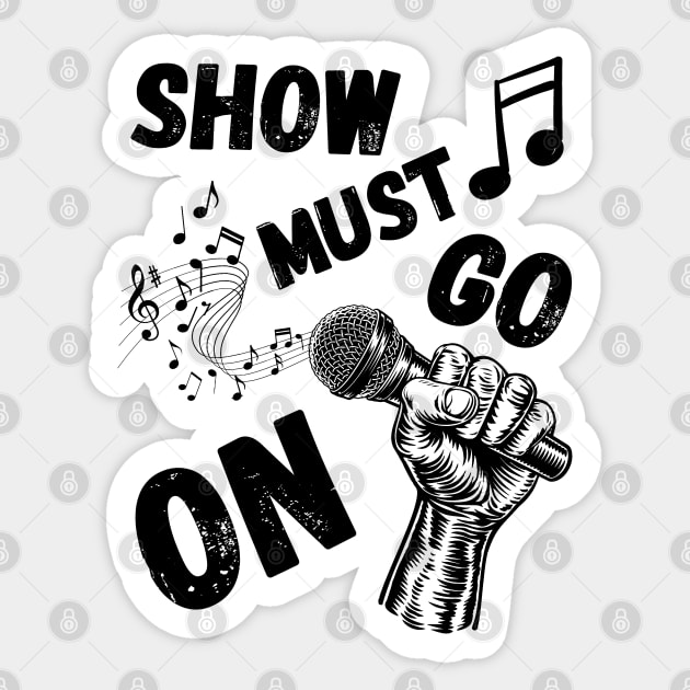 Show Must Go On Sticker by RIVEofficial